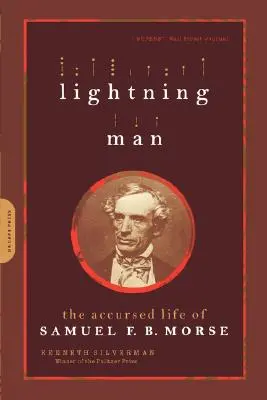 Bleskový človek: B. B. Morse: Prekliaty život Samuela F. B. Morseho - Lightning Man: The Accursed Life of Samuel F. B. Morse