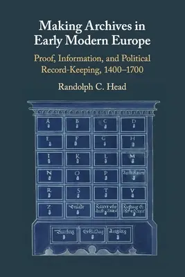 Tvorba archívov v ranom novoveku v Európe - Making Archives in Early Modern Europe