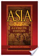 Ázia: Stručné dejiny - Asia: A Concise History