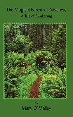 Magický les živosti: Príbeh o prebudení - The Magical Forest of Aliveness: A Tale of Awakening
