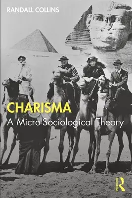 Charizma: mikrosociológia moci a vplyvu - Charisma: Micro-sociology of Power and Influence