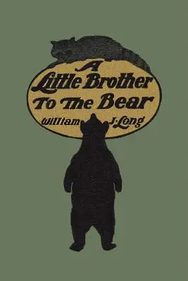 Malý brat medveďovi (Yesterday's Classics) - A Little Brother to the Bear (Yesterday's Classics)