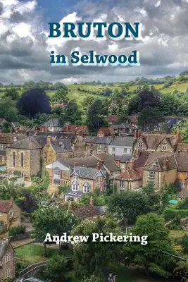 Bruton v Selwoode - Bruton in Selwood