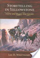 Rozprávanie príbehov v Yellowstone: sprievodcovia na koňoch a buginách - Storytelling in Yellowstone: Horse and Buggy Tour Guides