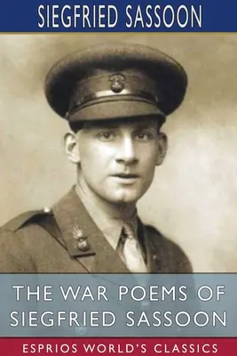 Vojnové básne Siegfrieda Sassoona (Esprios Classics) - The War Poems of Siegfried Sassoon (Esprios Classics)