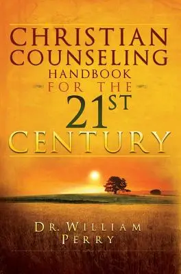 Príručka kresťanského poradenstva pre 21. storočie - Christian Counseling Handbook for the 21st Century