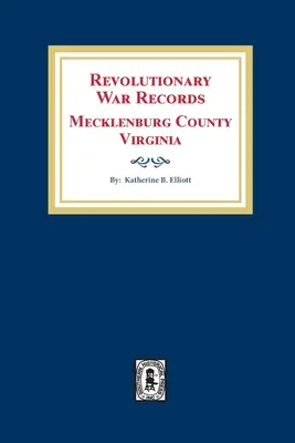 Záznamy z revolučnej vojny Mecklenburg County, Virginia - Revolutionary War Records Mecklenburg County, Virginia