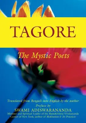 Tagore: Mystickí básnici - Tagore: The Mystic Poets