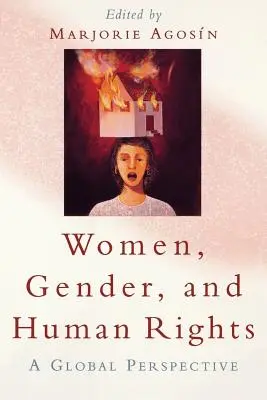 Ženy, rod a ľudské práva: Globálna perspektíva - Women, Gender, and Human Rights: A Global Perspective
