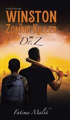 Winston zabijak zombie: A Dr. Z - Winston the Zombie Killer: And Dr. Z