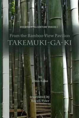Z bambusového pavilónu: Takemuki-ga-ki - From the Bamboo-View Pavilion: Takemuki-ga-ki