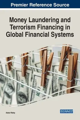 Pranie špinavých peňazí a financovanie terorizmu v globálnych finančných systémoch - Money Laundering and Terrorism Financing in Global Financial Systems