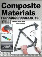 Kompozitné materiály: Príručka na zhotovovanie materiálov #3 - Composite Materials: Fabrication Handbook #3