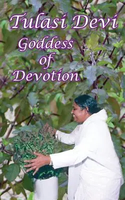Tulasi Devi: Tuliasi Devi: Bohyňa oddanosti - Tulasi Devi: The Goddess of Devotion