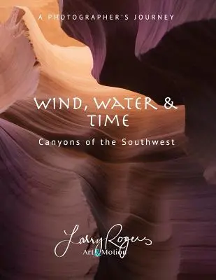 Vietor, voda a čas: Kaňony juhozápadu - Wind, Water & Time: Canyons of the Southwest