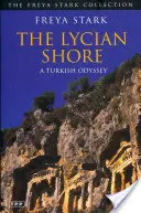 Lykijské pobrežie: Turecká odysea - The Lycian Shore: A Turkish Odyssey