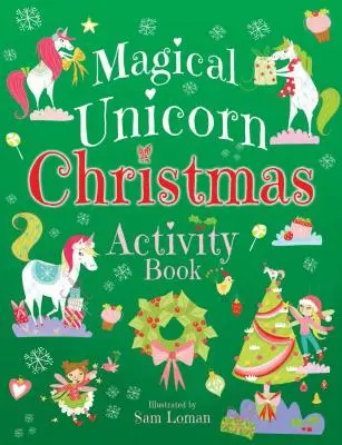 Kúzelná kniha vianočných aktivít s jednorožcom - Magical Unicorn Christmas Activity Book