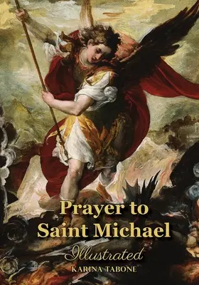 Modlitba k svätému Michalovi: Ilustrovaná - Prayer to Saint Michael: Illustrated