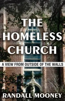 Cirkev bez domova: Pohľad spoza múrov - The Homeless Church: A View from Outside of the Walls