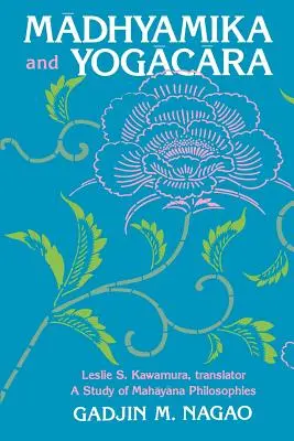 Madhjamíka a jogačara: Štúdia o mahájánových filozofiách - Madhyamika and Yogacara: A Study of Mahayana Philosophies
