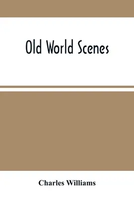 Scény zo starého sveta - Old World Scenes