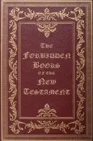 Zakázané knihy Nového zákona - The Forbidden Books of the New Testament