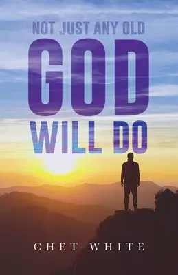 Nie každý starý Boh bude stačiť - Not Just Any Old God Will Do