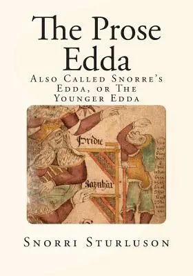 Próza Edda: nazývaná aj Snorreho Edda alebo Mladšia Edda - The Prose Edda: Also Called Snorre's Edda, or The Younger Edda