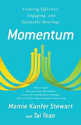 Momentum: Momentum: Vytváranie efektívnych, pútavých a príjemných stretnutí - Momentum: Creating Effective, Engaging and Enjoyable Meetings