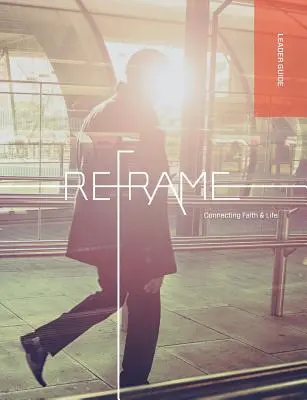 Príručka pre lídrov Reframe - Reframe Leader Guide