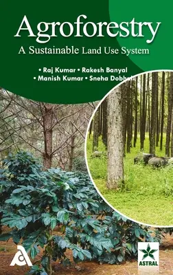 Agrolesníctvo: Lesné hospodárstvo: udržateľný systém využívania pôdy - Agroforestry: A Sustainable Land Use System