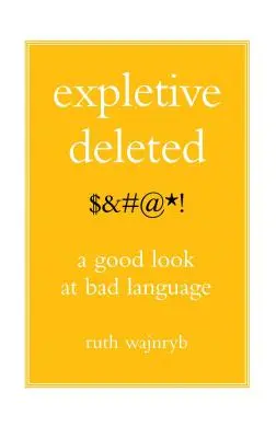 Expletive Deleted: Poda Good Look at Bad Language (Dobrý pohľad na zlý jazyk) - Expletive Deleted: Poda Good Look at Bad Language