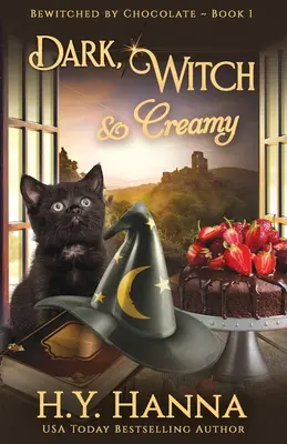 Tmavá, čarodejnícka a krémová: Čokoládové záhady - kniha 1 - Dark, Witch & Creamy: Bewitched By Chocolate Mysteries - Book 1