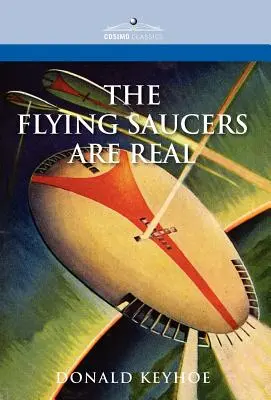 Lietajúce taniere sú skutočné - The Flying Saucers Are Real