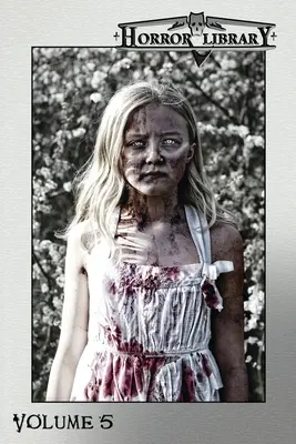 Hororová knižnica, zväzok 5 - Horror Library, Volume 5
