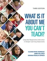 Čo na mne nemôžeš naučiť? Kultúrne citlivá výučba v triedach s hlbším vzdelávaním - What Is It about Me You Can′t Teach?: Culturally Responsive Instruction in Deeper Learning Classrooms