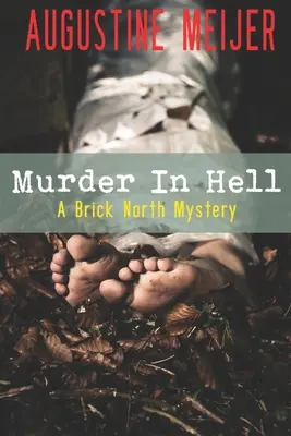Vražda v pekle: Záhada Brick North - Murder in Hell: A Brick North Mystery