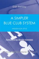 Jednoduchší systém modrého klubu: Mississauga Style - A Simpler Blue Club System: Mississauga Style