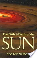 Zrod a smrť slnka: Hviezdny vývoj a subatomárna energia - The Birth & Death of the Sun: Stellar Evolution and Subatomic Energy