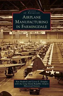 Výroba lietadiel vo Farmingdale - Airplane Manufacturing in Farmingdale