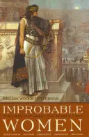 Nepravdepodobné ženy: Päť, ktoré preskúmali Blízky východ - Improbable Women: Five Who Explored the Middle East