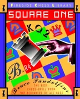 Square One: Kniha šachových cvičení pre začiatočníkov - Square One: A Chess Drill Book for Beginners