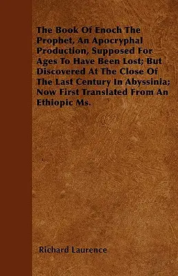 Kniha proroka Enocha, apokryfné dielo, ktoré sa po stáročia považovalo za stratené, ale na konci minulého storočia bolo objavené v Abysse - The Book Of Enoch The Prophet, An Apocryphal Production, Supposed For Ages To Have Been Lost; But Discovered At The Close Of The Last Century In Abyss