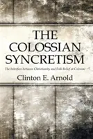 Kolosálny synkretizmus - The Colossian Syncretism