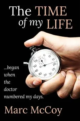 Čas môjho života: ...začal, keď mi lekár spočítal dni - The Time of My Life: ...began when the doctor numbered my days