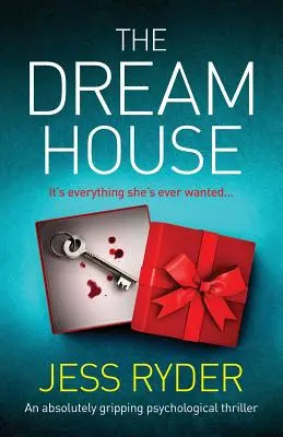 Dom snov: Absolútne strhujúci psychologický triler - The Dream House: An absolutely gripping psychological thriller