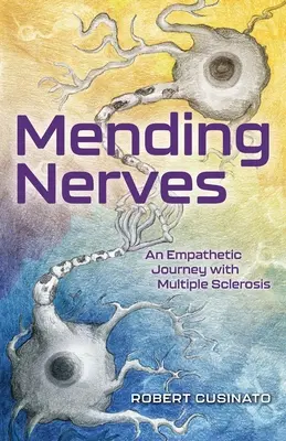 Oprava nervov: Empatická cesta so sklerózou multiplex - Mending Nerves: An Empathetic Journey with Multiple Sclerosis