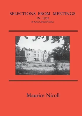 Výber zo stretnutí v roku 1953: V Great Amwell House - Selections from Meetings in 1953: At Great Amwell House