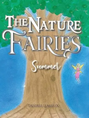 Prírodné víly: V lete - The Nature Fairies: Summer