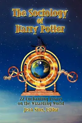 Sociológia Harryho Pottera: 22 očarujúcich esejí o čarodejníckom svete - The Sociology of Harry Potter: 22 Enchanting Essays on the Wizarding World
